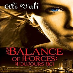 [Read] KINDLE 💌 Balance of Forces: Toujours Ici by  Ali Vali,Charley Ongel,Bold Stro
