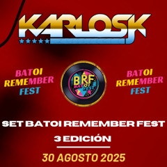 KARLOS JK - Set Batoi Remember Fest (3 Edición) Agosto 2025