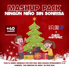 Ningún Niño Sin Sonrisa Mashup Pack - PAKO MARTÍNEZ X K FLOW VIP [+40 MASHUPS] PACK SOLIDARIO