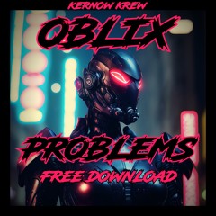 OBLIX - PROBLEMS (FREEBIE)