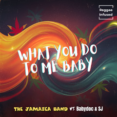 What You Do To Me Baby - Reggae Soul Radio Edit