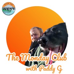 The Monday Club with Paddy G Episode 10