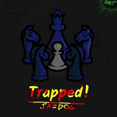 Trapped!
