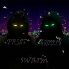 TR|$T & Brockly - Swarm (VIP)