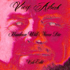 Vieze Asbak - Hardcore Will Never Die (VXLR Edit) | FREE DL