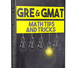 [DOWNLOAD] PDF 💖 GMAT & GRE Math Tricks and Tips (901 Non fiction Book 7) by  Hicham