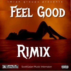 ScottGalan -feat. Jamie (Feel Good Orginal Rimix - Music-Video) #music #remix #feelgood