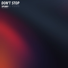 Spenny - Don't Stop