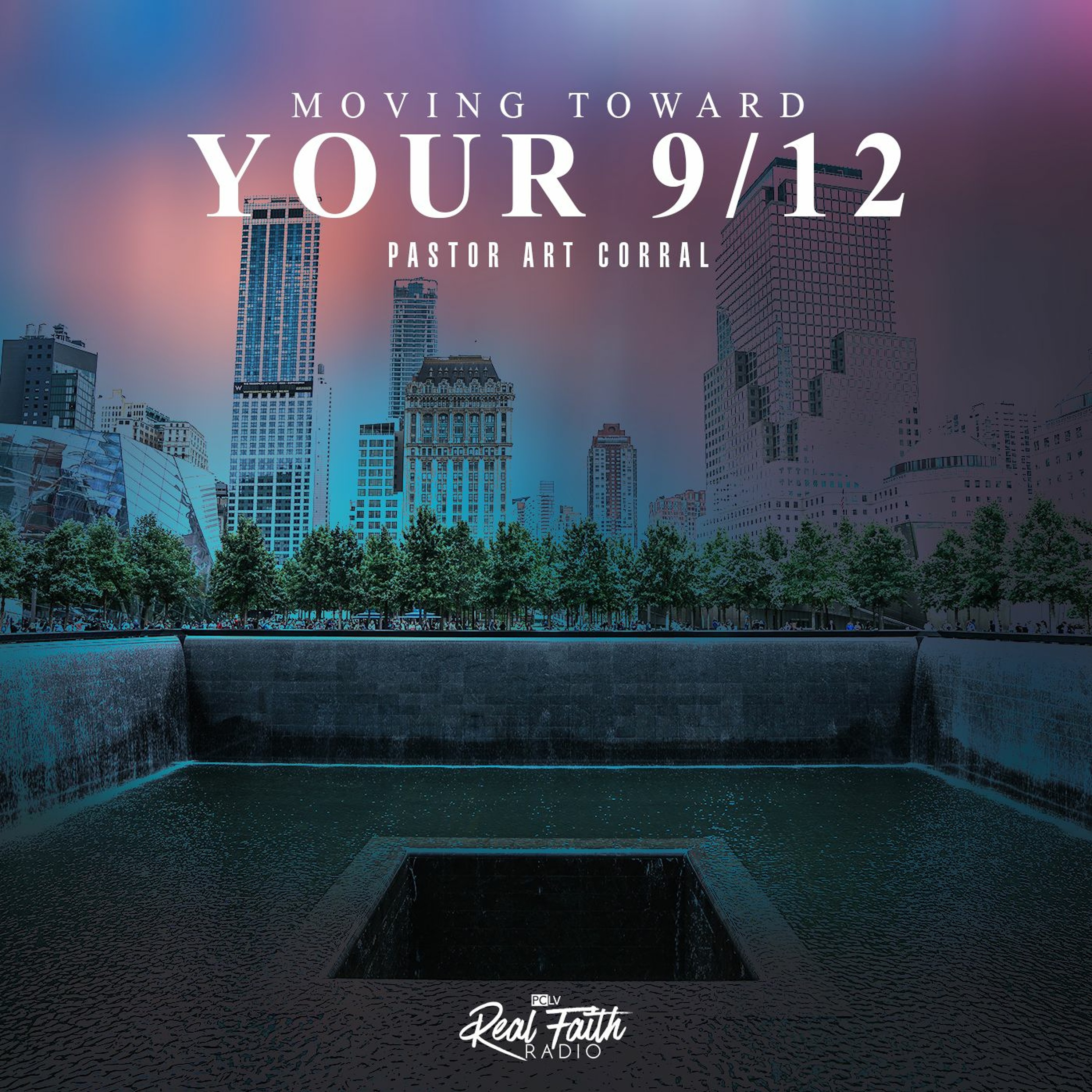 "Moving Towards Your 9/12," Pastor Art Corral (September 11, 2022) episode artwork