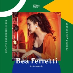 Bea Ferretti @ Podcast Connect #264 - Rio de Janeiro - RJ