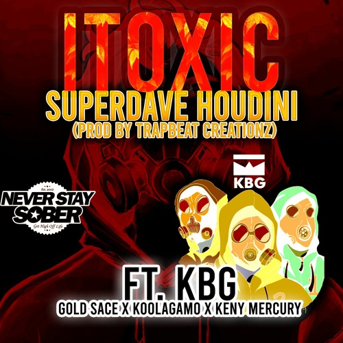 iToxic (feat. Gold Sace, Koolagamo & Kenny Mercury)