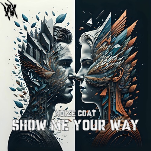 Stream noize coat show me your way by noize coat listen online for