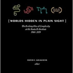 [ACCESS] EBOOK 🖋️ Worlds Hidden in Plain Sight: Thirty Years of Complexity Thinking