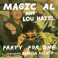Party For One (feat. Lou Hazel & Amelia Meath)