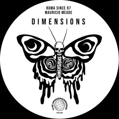 Dimensions - ROMA Since 97, Mauricio Meade (Original Mix)