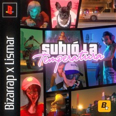 Bizarrap, Lismar - Subio La Temperatura