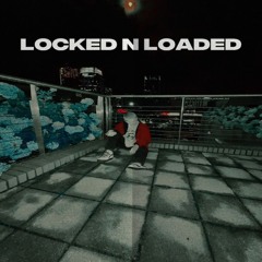 Locked N Loaded (prod. nayz)