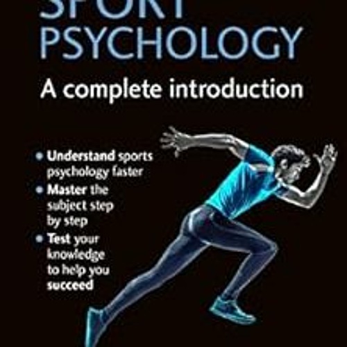 ACCESS EPUB KINDLE PDF EBOOK Sport Psychology: A Complete Introduction (Teach Yoursel