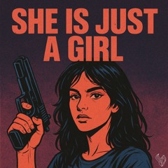 She Is Just A Girl