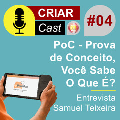 004 - PoC - Prova de Conceito, Você Sabe O Que É