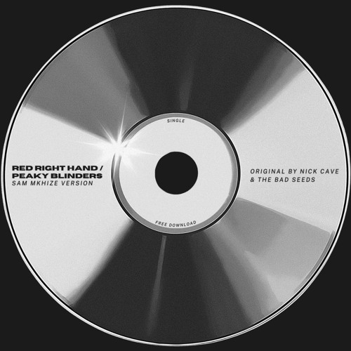 Peaky Blinders (Red Right Hand) [Sam Mkhize Version] FREE DL
