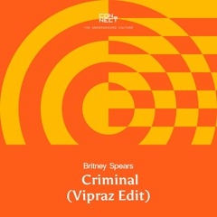 FREE DOWNLOAD: Britney Spears - Criminal (Vipraz Edit) [CNCT006]