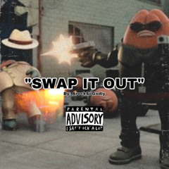 SWAP IT OUT