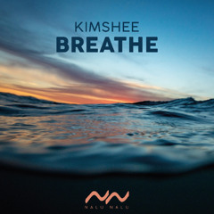 Kimshee - Breathe (432Hz Version)