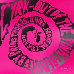 CYRK - Out Of The Pink - Prins Thomas remix