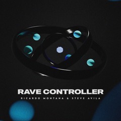 Ricardo Montana & Steve Avila - Rave Controller
