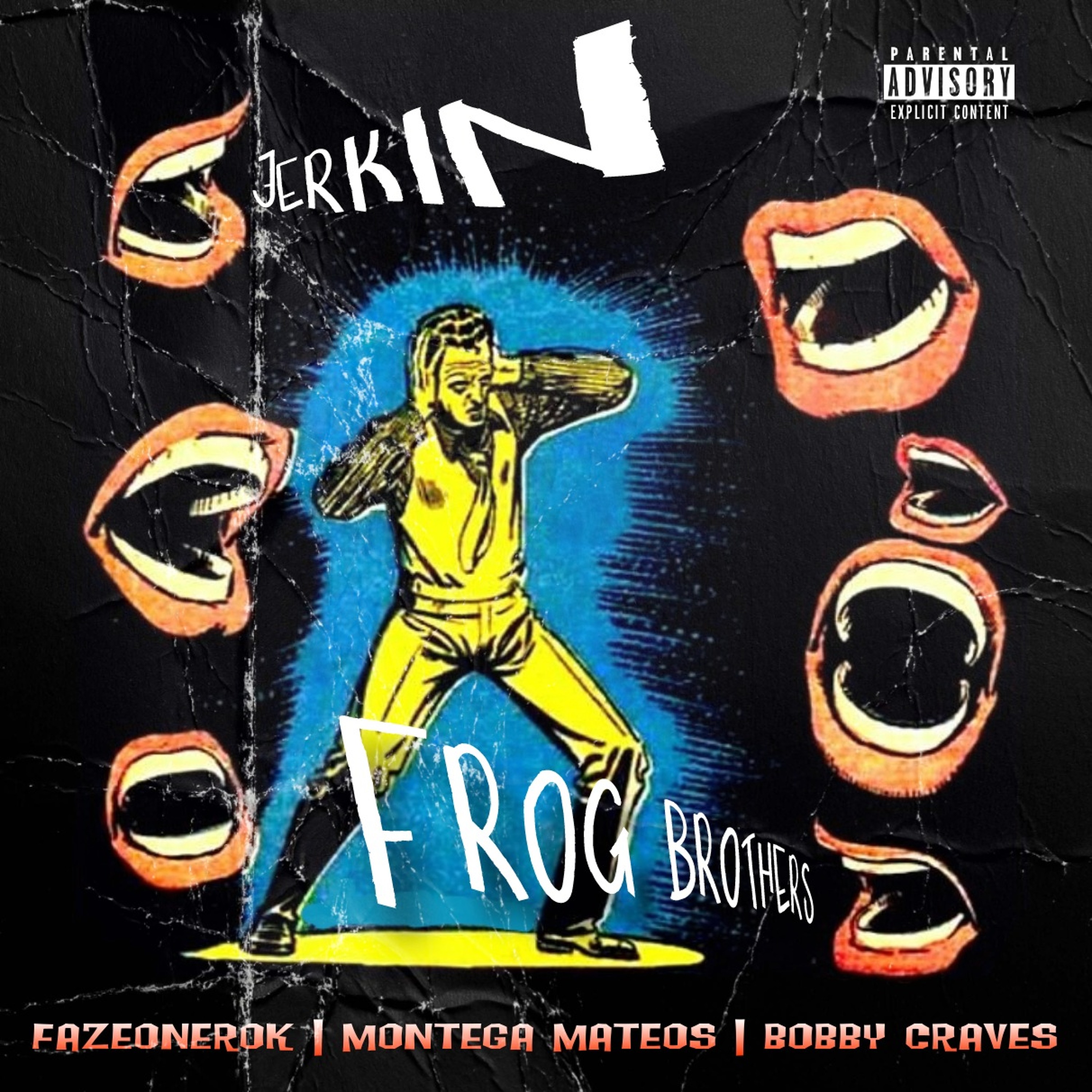 JERKIN | BOBBY CRAVES • FAZEONEROK • MONTEGA MATEOS episode artwork