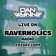 Dan Wynne - Live - Raverholics Radio - 27-02-26