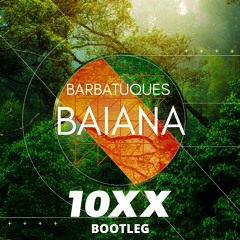 Barbatuques - Baiana (10xx Drum And Bass Bootleg)