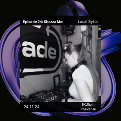 Episode 24: ShazzaMc 08.12.24