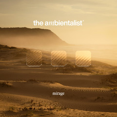 The Ambientalist - Mirage