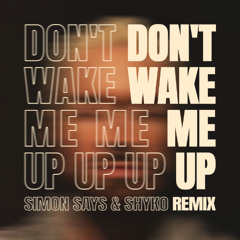 James Hype - Don't Wake Me Up (Simon Says & Shyko Remix)