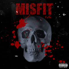 Fu11z - Misfit (Official Audio)