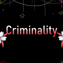 Criminality Intro Song