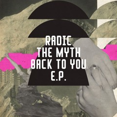 Premiere: Radic The Myth - Back To You [Freerange Records]