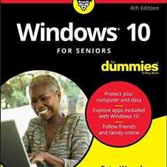 [Get] EBOOK 🖋️ Windows 10 For Seniors For Dummies (For Dummies (Computer/Tech)) by