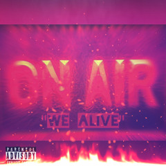 We Alive (feat. Cookie)