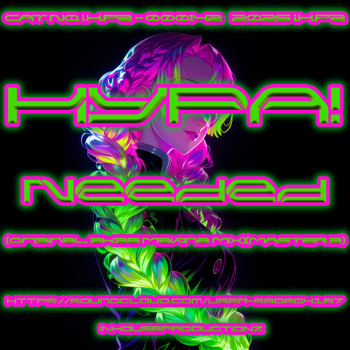 HypA! - Needed (Original 2K25 Makina Mix)[24 BiT MASTER 3]