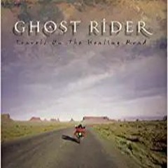 Download⚡️[PDF]❤️ Ghost Rider: Travels on the Healing Road Ebooks