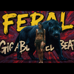 Feral - EDM | TRIBAL | DANCE