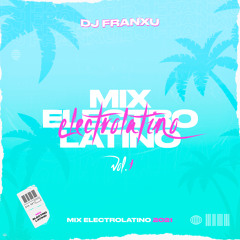 Mix Electro Latino Vol. 1 🎶🔥🚀