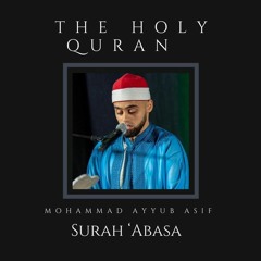 Mohammad Ayyub Asif | Surah Abasa