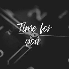 Time For You
