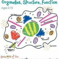 Save: Cellular Biology: Organelles, Structure, Function by April Chloe Terrazas