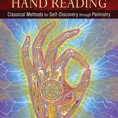 [Doc] The Art And Science Of Hand Reading Classical Methods For