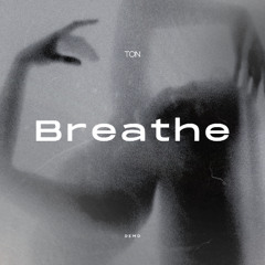 Breathe